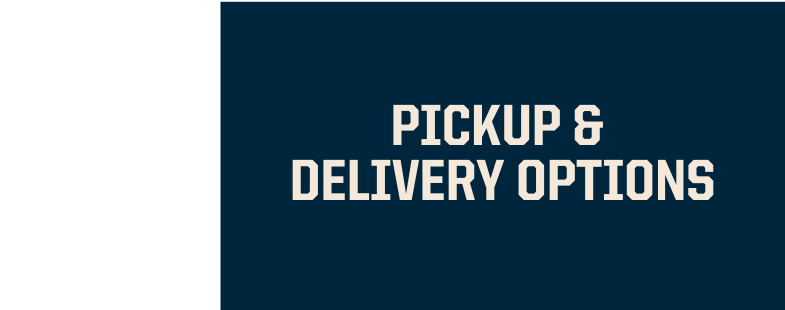 pickup & delivery options